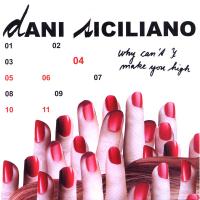 Виниловая пластинка DANI SICILIANO / WHY CAN T I MAKE YOU HIGH (1LP)